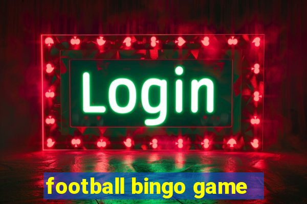 football bingo game - play now